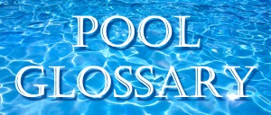 swimming pool glossary terms definitions look up